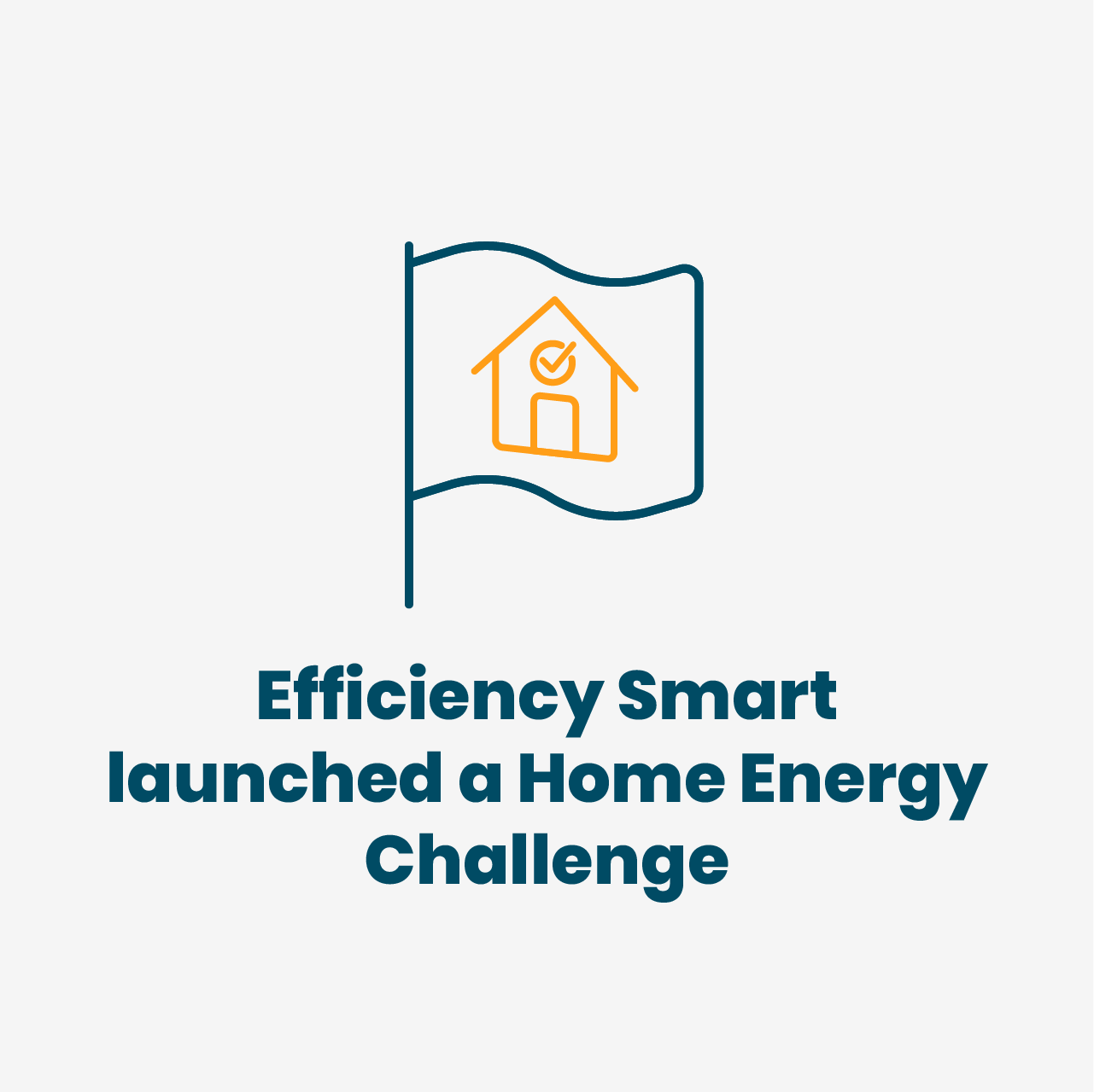 Efficiency Smart launched a Home Energy Challenge