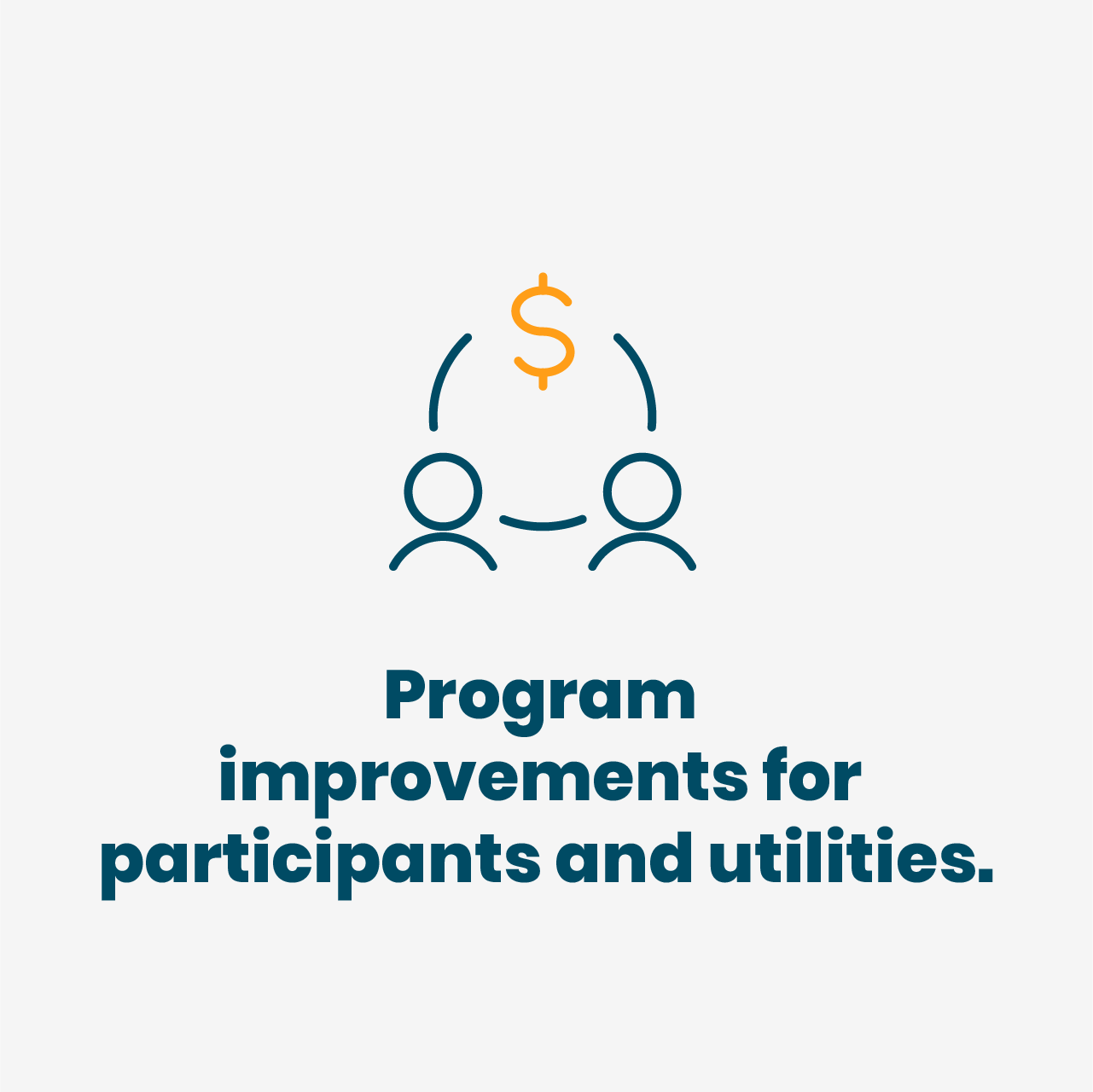 Program improvements for participants and utilities.